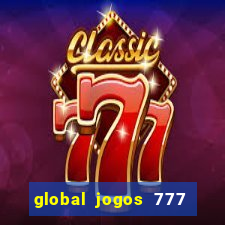 global jogos 777 paga mesmo